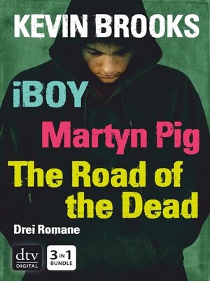 cover image of iBoy / Martyn Pig / the Road of the Dead